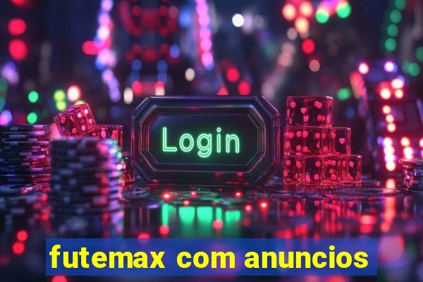 futemax com anuncios